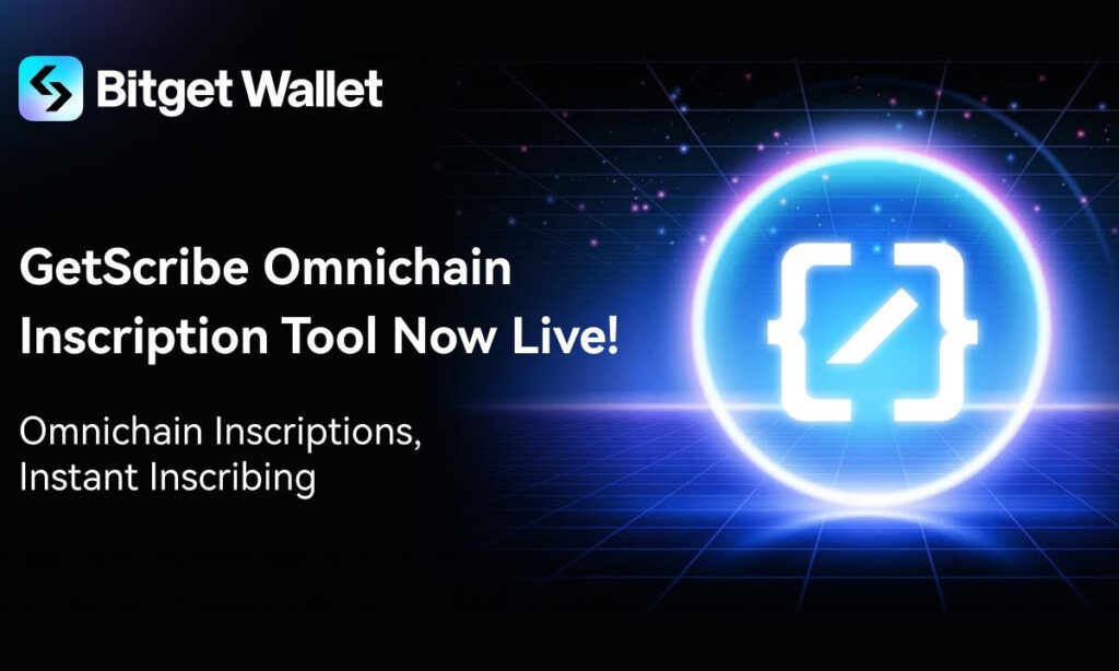 Bitget Wallet Launches GetScribe: An All-in-One Solution for Seamless Omnichain Inscriptions