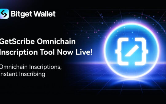 Bitget Wallet Launches GetScribe: An All-in-One Solution for Seamless Omnichain Inscriptions
